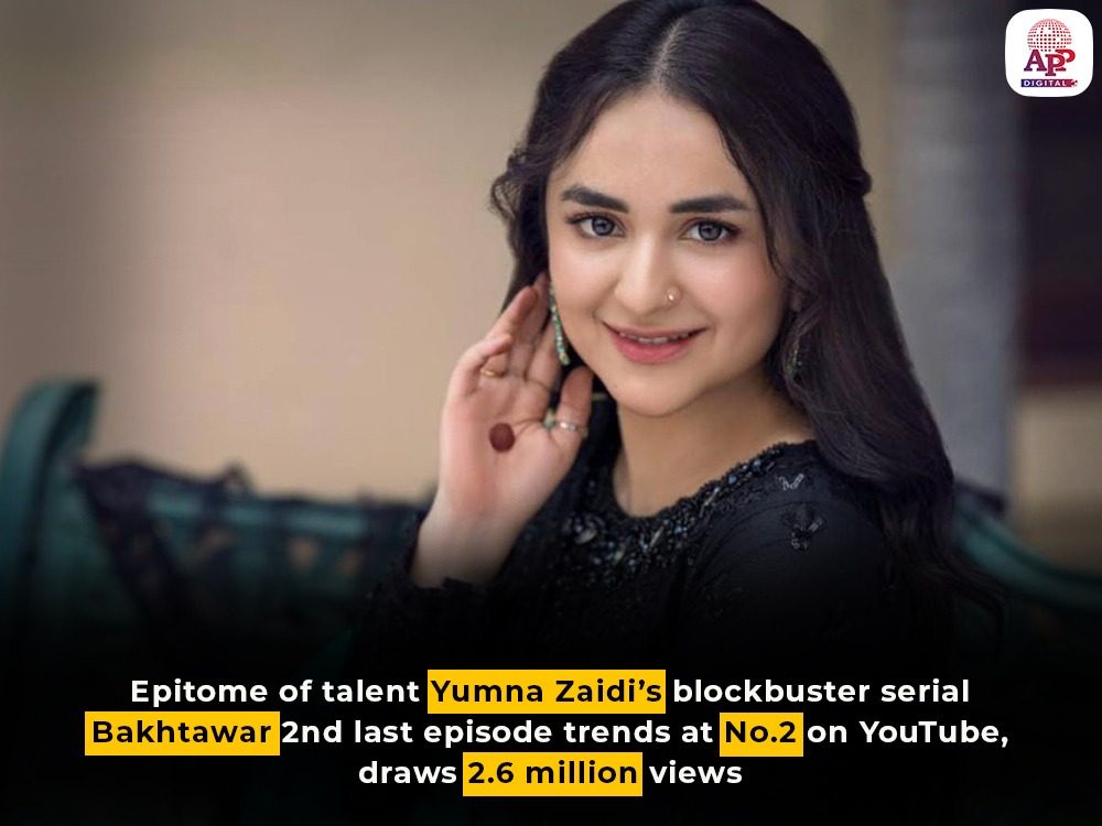 Yumna Zaidi starrer ‘Bakhtawar’ trends at No.2 on YouTube