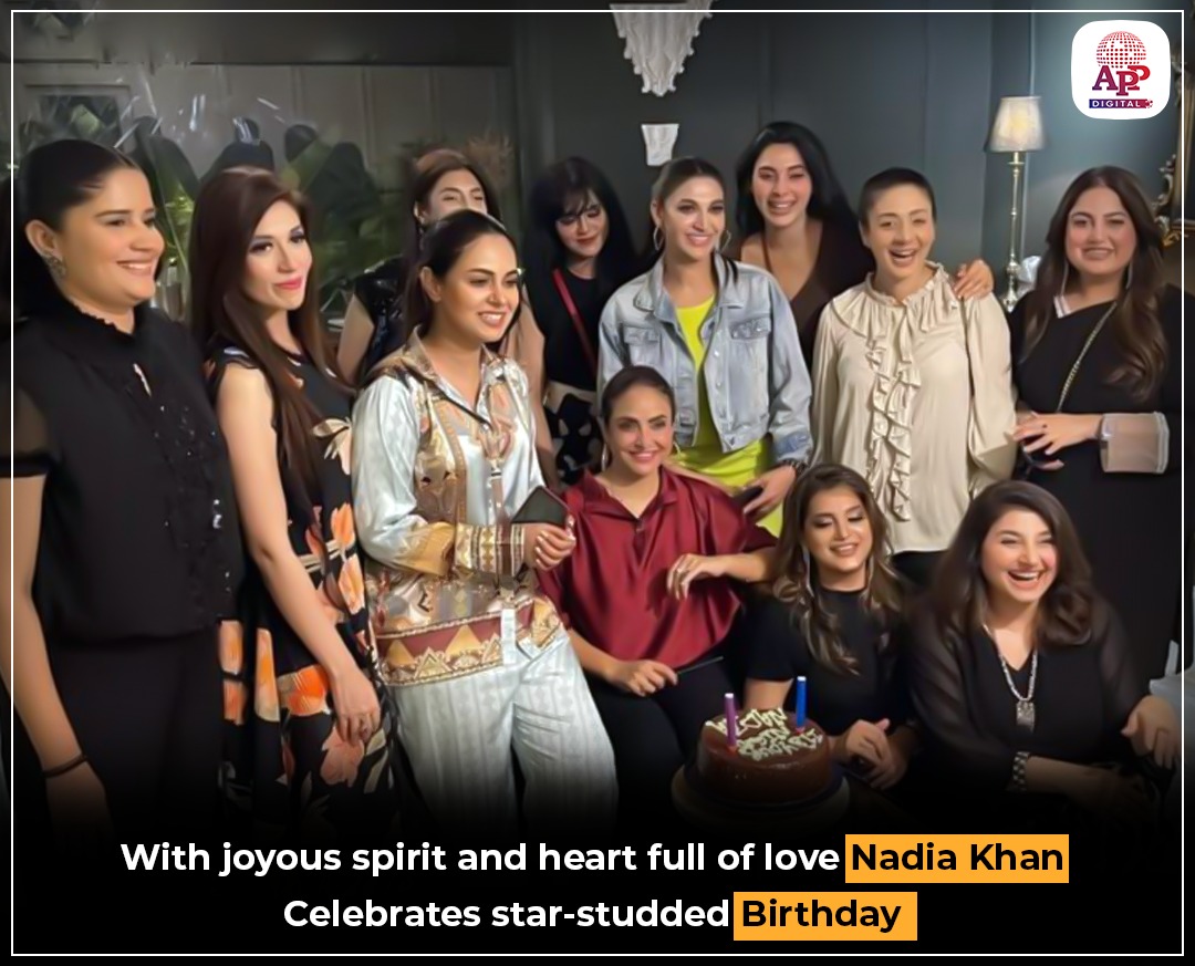 Nadia Khan Celebrates Star-Studded Birthday