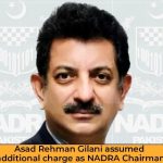 Asad Rehman assumes additional charge of Chairman NADRA