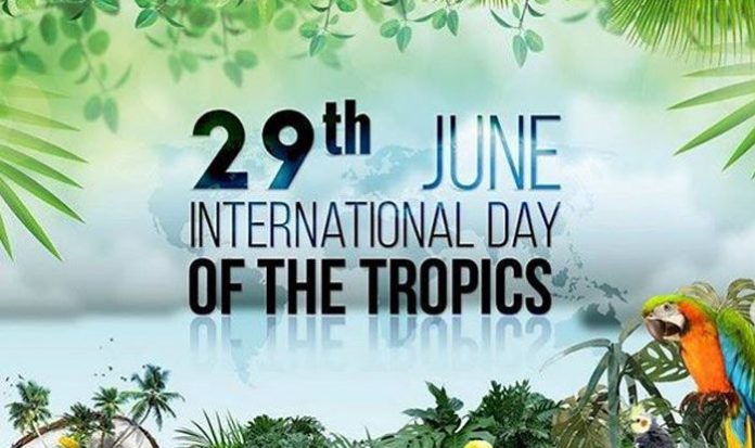International day of the Tropics to be marked on June 29