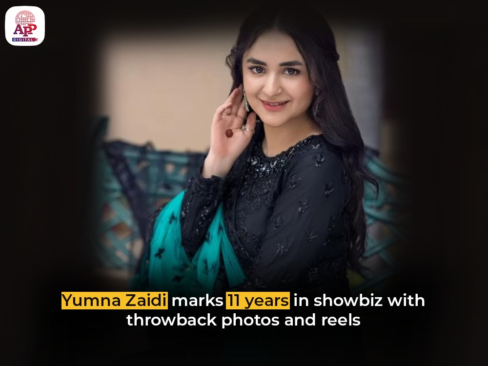 Yumna Zaidi clocks 11 years in showbiz