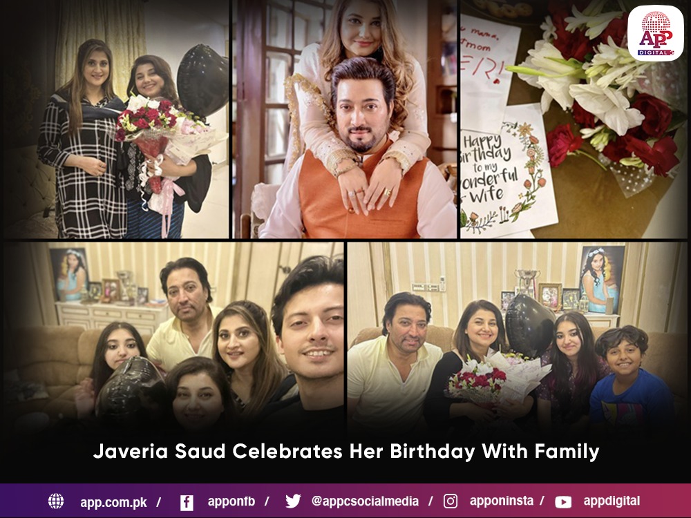 Javeria Saud Celebrates Her Birthday With Family