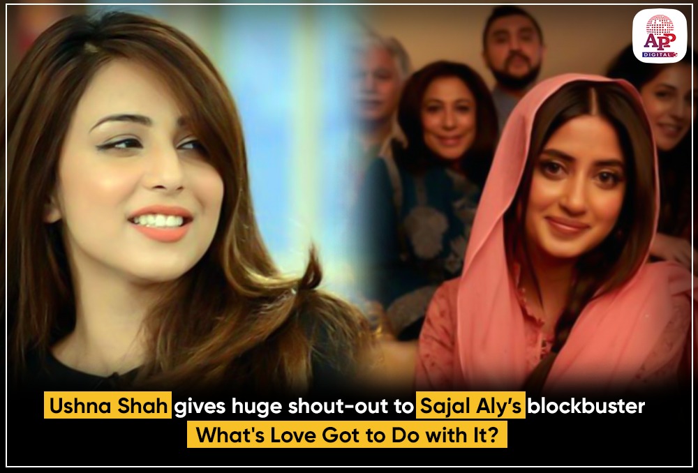 Ushna Shah Sings Praise For Sajal's 'What's Love Got To Do With It?'