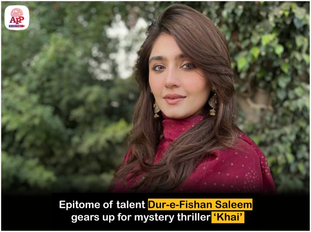 Dur-e-Fishan gears up for mystery thriller ‘Khai’