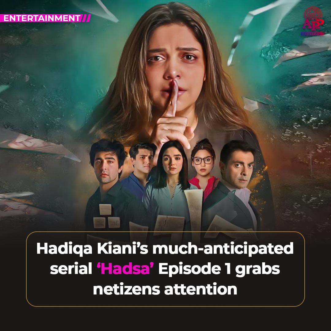 Hadiqa Kiani’s serial ‘Hadsa’ grabs netizens attention