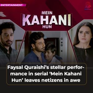 Fans laud Faysal Quraishi’s stellar performance in ‘Mein Kahani Hun’