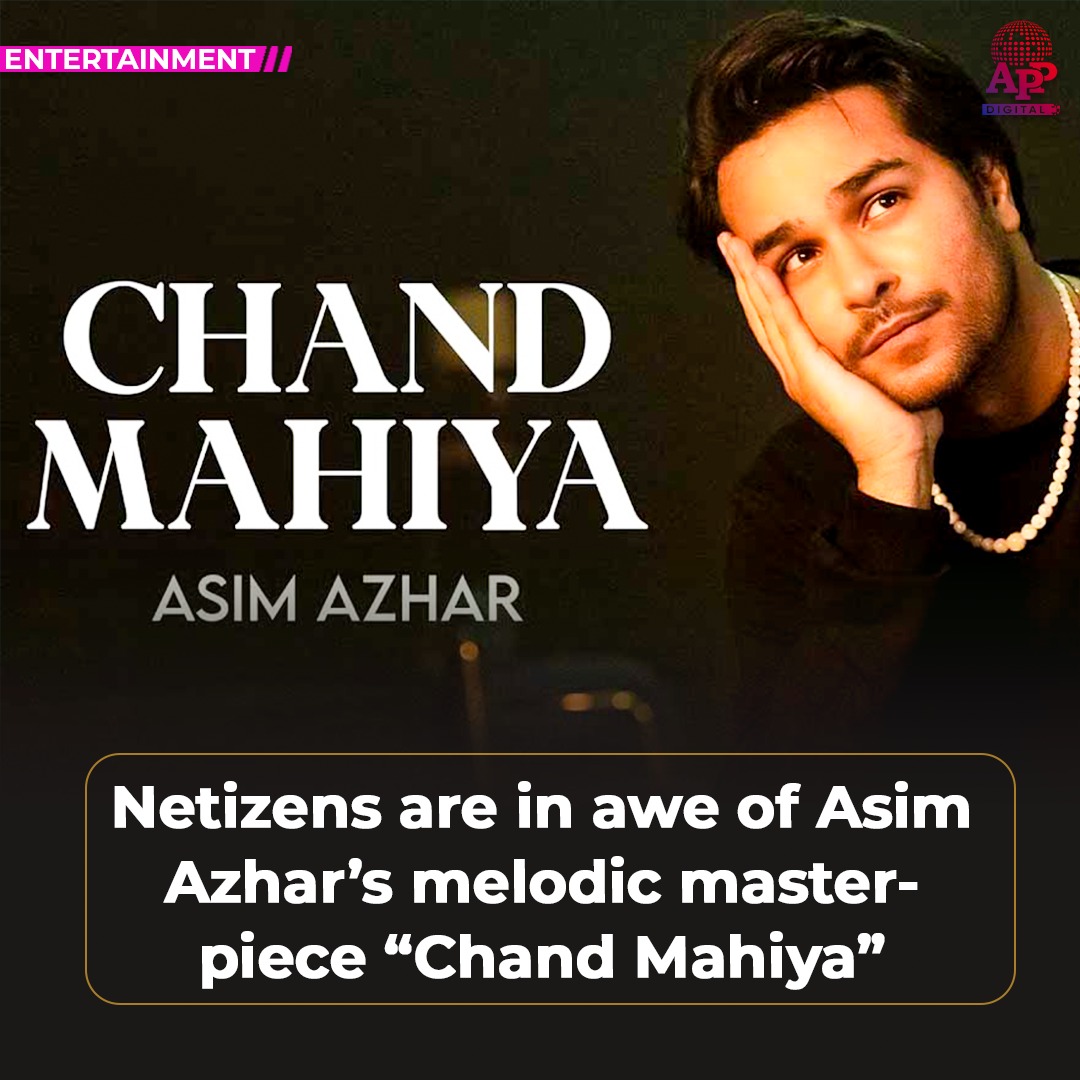 Asim Azhar's 'Chand Mahiya' earns rave reviews from netizens