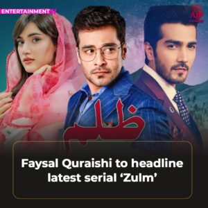 Faysal Quraishi to headline latest serial ‘Zulm’