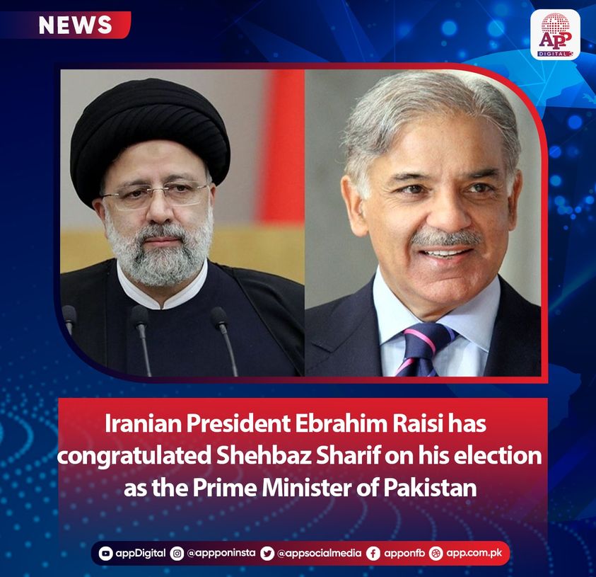 Iranian President congratulates Shehbaz Sharif on becoming PM