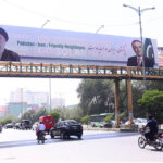 Roads adorned with billboards and flags, extending a warm welcome to Iran's President Dr. Seyyed Ebrahim Raisi and fostering Pakistan-Iran friendship.