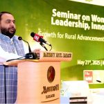 Federal Minister for National Heritage, Culture Division and Chairman QMMB, Mr. Aurangzeb Khan Khichi addressing a seminar on Women in Agriculture Leadership, Innovation and Impact and Entrepreneurship at local hotel