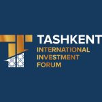 Tashkent International Investment Forum (TIIF) kicks-off today in Uzbekistan