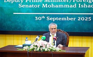 Deputy Prime Minister and Foreign Minister, Senator Mohammad Ishaq Dar, addressed media briefing.
