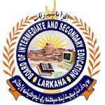 BISE Larkana Announces HSC-I and SSC-I Results