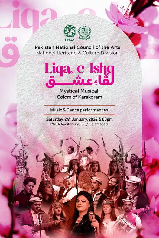 PNCA hosts “Liqa-e-Ishq – Mystical Musical Colors of Karakoram,” celebrating the soul of Pakistan’s cultural heritage
