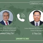 DPM/FM Dar, Myanmar FM underline importance of resolving regional issues thru peaceful dialogue