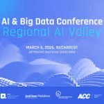 Romania's Capital to host AI & Big Data Conference - Regional AI Valley